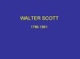 WALTER SCOTT PowerPoint PPT Presentation