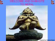 WELCOME AND NAMASTE TO NEPAL
