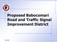 Proposed Babocomari Road and Traffic Signal Improvement District PowerPoint PPT Presentation