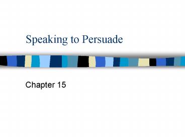 Speaking to Persuade