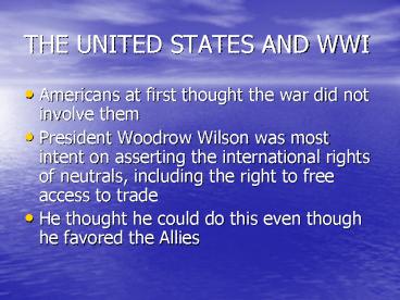 THE UNITED STATES AND WWI
