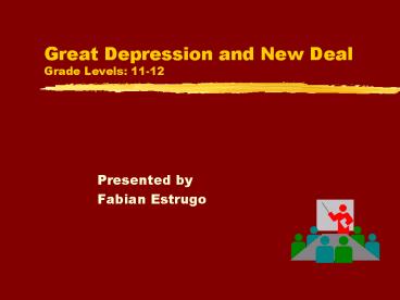 Great Depression and New Deal Grade Levels: 1112