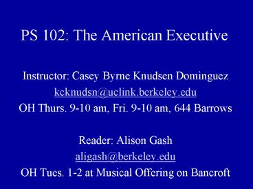 PS 102: The American Executive