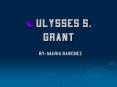 Ulysses S. Grant PowerPoint PPT Presentation
