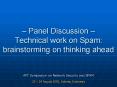Panel Discussion Technical work on Spam: brainstorming on thinking ahead PowerPoint PPT Presentation