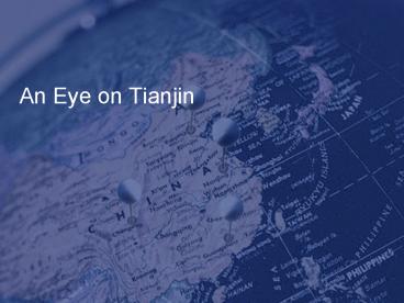 An Eye on Tianjin