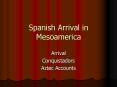 Spanish Arrival in Mesoamerica PowerPoint PPT Presentation