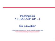 Planning as X X SAT, CSP, ILP,