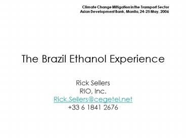 The Brazil Ethanol Experience