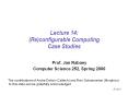 Lecture 14: (Re)configurable Computing Case Studies PowerPoint PPT Presentation