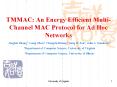 TMMAC: An Energy Efficient Multi-Channel MAC Protocol for Ad Hoc Networks PowerPoint PPT Presentation