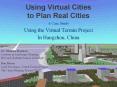 Using Virtual Cities to Plan Real Cities PowerPoint PPT Presentation