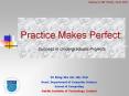 Practice Makes Perfect: Success in Undergraduate Projects PowerPoint PPT Presentation