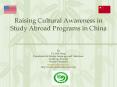 Raising Cultural Awareness in Study Abroad Programs in China PowerPoint PPT Presentation