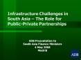 Infrastructure Challenges in South Asia The Role for PublicPrivate Partnerships PowerPoint PPT Presentation