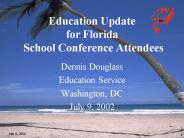 Education Update for Florida School Conference Attendees