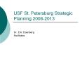USF St. Petersburg Strategic Planning 2008-2013 PowerPoint PPT Presentation