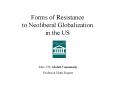 Forms of Resistance to Neoliberal Globalization in the US PowerPoint PPT Presentation