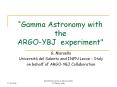 Gamma Astronomy with the ARGOYBJ experiment" PowerPoint PPT Presentation