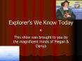 Explorers We Know Today PowerPoint PPT Presentation
