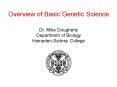 Overview of Basic Genetic Science Dr. Mike Dougherty Department of Biology HampdenSydney College PowerPoint PPT Presentation