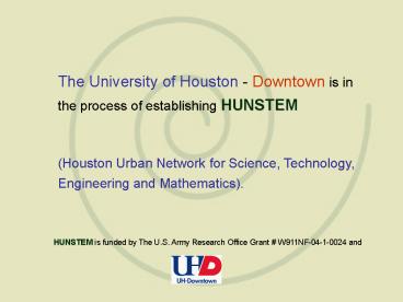 Uhst The University of Houston Downtown is in the process of establishing ...