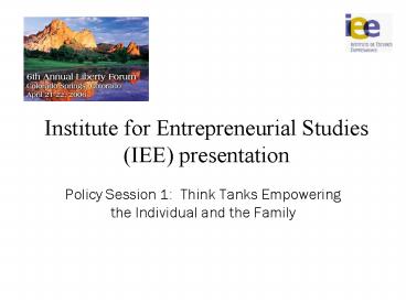 Institute for Entrepreneurial Studies IEE presentation