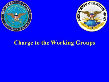Charge to the Working Groups