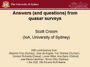 Answers and questions from quasar surveys