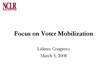 Focus on Voter Mobilization