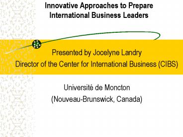 Innovative Approaches to Prepare International Business Leaders