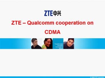 ZTE Qualcomm cooperation on CDMA
