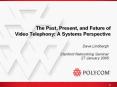 The Past, Present, and Future of Video Telephony: A Systems Perspective PowerPoint PPT Presentation