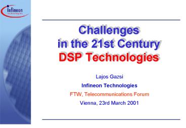 Challenges in the 21st Century DSP Technologies