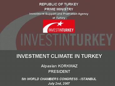 INVESTMENT CLIMATE IN TURKEY