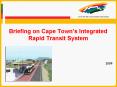 Briefing on Cape Towns Integrated Rapid Transit System PowerPoint PPT Presentation
