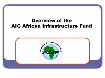 Overview of the AIG African Infrastructure Fund