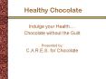 Healthy Chocolate PowerPoint PPT Presentation