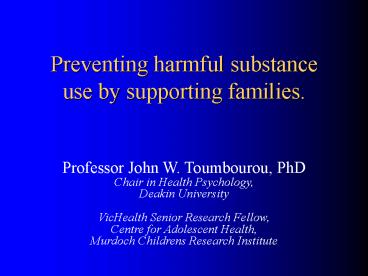 Preventing harmful substance use by supporting families.