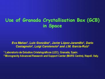 Use of Granada Crystallisation Box GCB