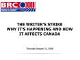 THE WRITERS STRIKE WHY ITS HAPPENING AND HOW IT AFFECTS CANADA PowerPoint PPT Presentation