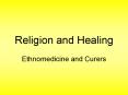Religion and Healing PowerPoint PPT Presentation