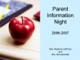 Parent Information Night 20062007 Mrs. MedfordHoffman and Mrs. Mroczkowski PowerPoint PPT Presentation