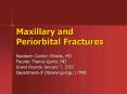 Maxillary and Periorbital Fractures PowerPoint PPT Presentation