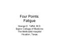 Four Points: Fatigue PowerPoint PPT Presentation
