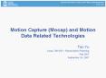 Motion%20Capture%20(Mocap)%20and%20Motion%20Data%20Related%20Technologies PowerPoint PPT Presentation