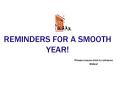 REMINDERS FOR A SMOOTH YEAR PowerPoint PPT Presentation