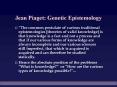 Jean Piaget: Genetic Epistemology PowerPoint PPT Presentation