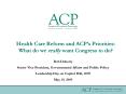Health Care Reform and ACPs Priorities: What do we really want Congress to do PowerPoint PPT Presentation