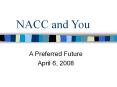 NACC and You PowerPoint PPT Presentation